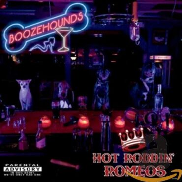 HOT RODDIN’ ROMEOS – BOOZEHOUNDS