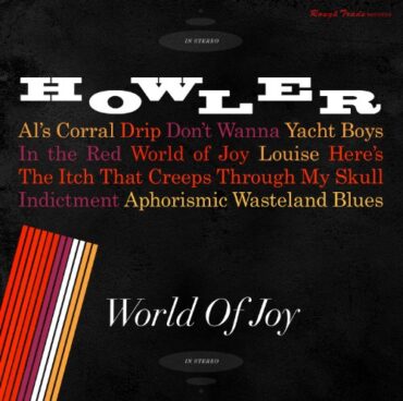 HOWLER – WORLD OF JOY