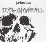 THE INFAMOUS GEHENNA – DEATHKAMP OV THE SKULL + FUNERAL EMBRACE