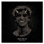 IRON CHIC – III – YOU CAN’T STAY HERE (COLOR)