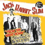 JACK RABBIT SLIM – FROM THE WAIST DOWN/HAIRDOS & HEARTACHES