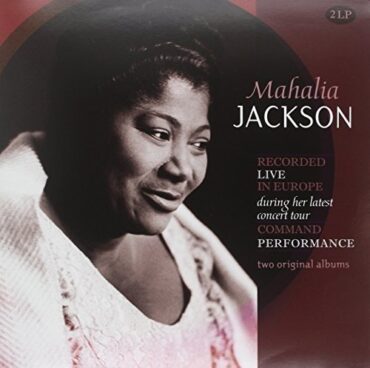 MAHALIA JACKSON – NEWPORT 1958/RECORDED LIVE IN EUROPE (180 GR)