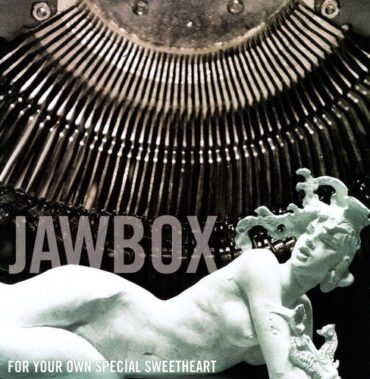 JAWBOX – FOR YOUR OWN SPECIAL SWEETHEART