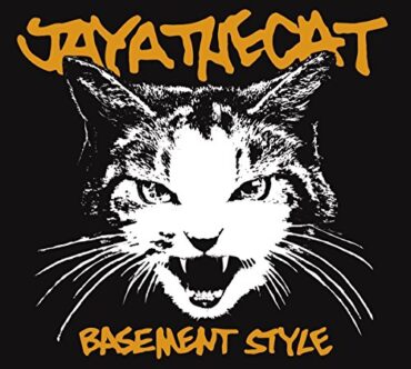 JAYA THE CAT – BASEMENT STYLE