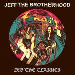 JEFF THE BROTHERHOOD – DIG THE CLASSICS (PURPLE)