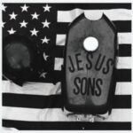 JESUS SONS – JESUS SONS