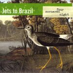 JETS TO BRAZIL – FOUR CORNERED NIGHT (180 GR)