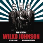 WILKO JOHNSON – THE BEST OF WILKO JOHNSON