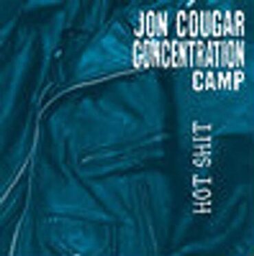 JON COUGAR CONCENTRATION CAMP – HOT SHIT COLD PISS