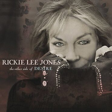 RICKIE LEE JONES – THE OTHER SIDE OF DESIRE