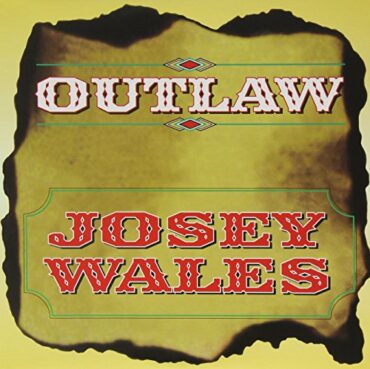 JOSEY WALES – OUTLAW