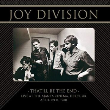 JOY DIVISION – THAT’LL BE THE END: LIVE IN DERBY 1980