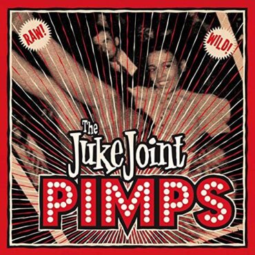 JUKE JOINT PIMPS – BOOGIE PIMPS