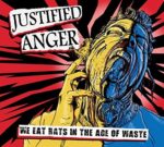 JUSTIFIED ANGER – WE EAT RATS IN THE AGE OF WASTE