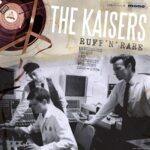 THE KAISERS – RUFF’N’RARE