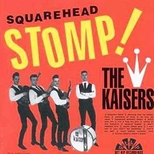 THE KAISERS – SQUAREHEAD STOMP (180 GR) – B Side Vinyl