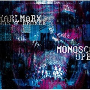 Karl Marx Was a Broker Monoscope