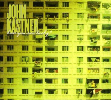 JOHN KASTNER – HAVE YOU SEEN LUCKY?