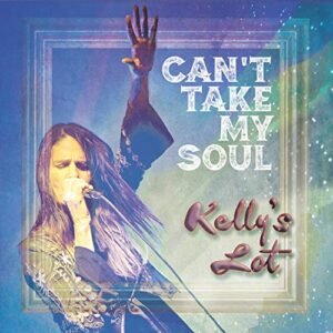 Kelly's Lot Can't Take My Soul