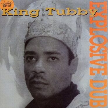 KING TUBBY – EXPLOSIVE DUB