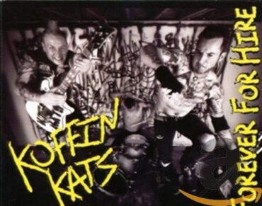 KOFFIN KATS – FOREVER FOR HIRE