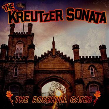 THE KREUTZER SONATA – THE ROSEHILL GATES