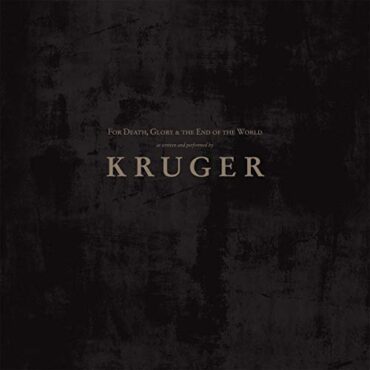 KRUGER – FOR DEATH, GLORY & THE END OF THE W