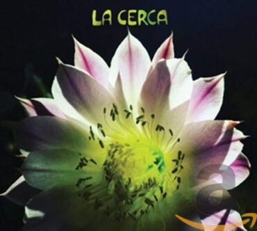 LA CERCA – NIGHT BLOOM