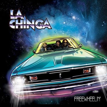 LA CHINGA – FREEWHEELIN’