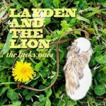 LAYDEN & THE LION – THE LUCKY ONES