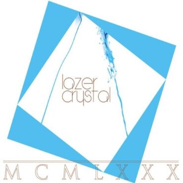 LAZER CRYSTAL – MCMLXXX