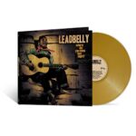 LEADBELLY – WHERE DID YOU SLEEP LAST NIGHT? (GOLD)