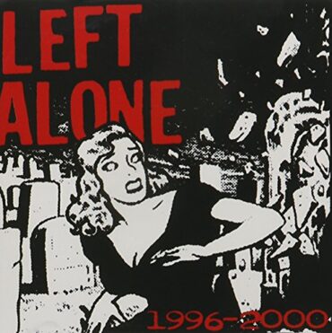 LEFT ALONE – 1996-2000