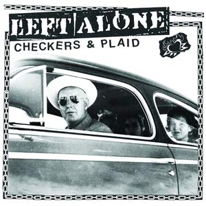 LEFT ALONE – CHECKERS & PLAID