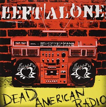 LEFT ALONE – DEAD AMERICAN RADIO