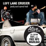 LEFT LANE CRUISER – JUNKYARD SPEED BALL