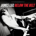 JAMES LEG – BELOW THE BELT