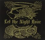 LET THE NIGHT ROAR – LET THE NIGHT ROAR