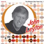 JOHN – & THE WESTERN ALL STARS LEYTON – THE WESTERN STAR YEARS VOL. 1