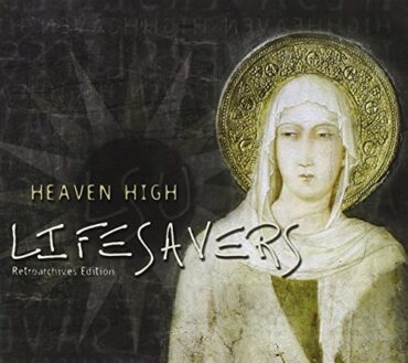 LIFESAVERS (MICHAEL KNOTT & LS UNDERGROUND) – HEAVEN HIGH