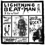 LIGHTNING BEAT-MAN & HIS NO TALENT – WRESTLING ROCK’N’ROLL