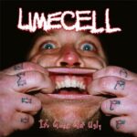 LIMECELL – IT’S GONNA GET UGLY