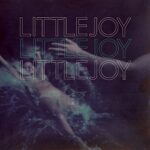 LITTLE JOY – LITTLE JOY