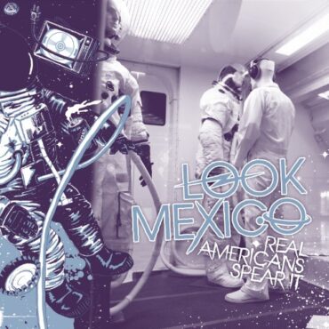 LOOK MEXICO – REAL AMERICANS SPEAR IT