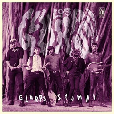 LOS GLURPS – GLURP STOMP! (LP+CD)