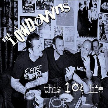 THE LOWDOWNS – THIS 10 CENT LIFE