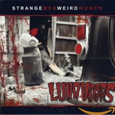 LUNA VEGAS – STRANGE MEN, WEIRD WOMEN