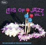 ALIKA GROUP LYMAN – LEIS OF JAZZ VOL.2