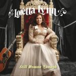 LORETTA LYNN – STILL WOMAN ENOUGH