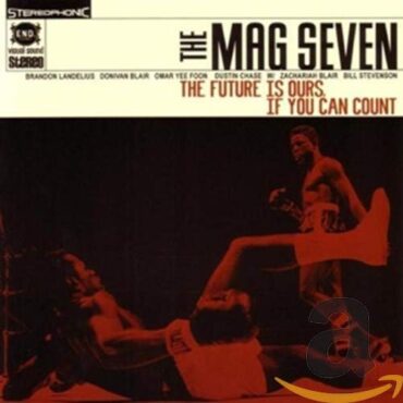 MAG SEVEN – THE FUTURE IS OURS